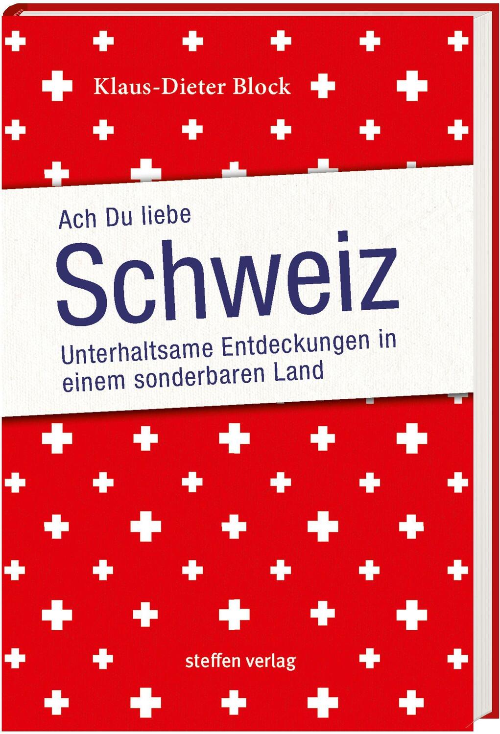 Cover: 9783957990914 | Ach Du liebe Schweiz | Klaus-Dieter Block | Buch | Deutsch | 2021