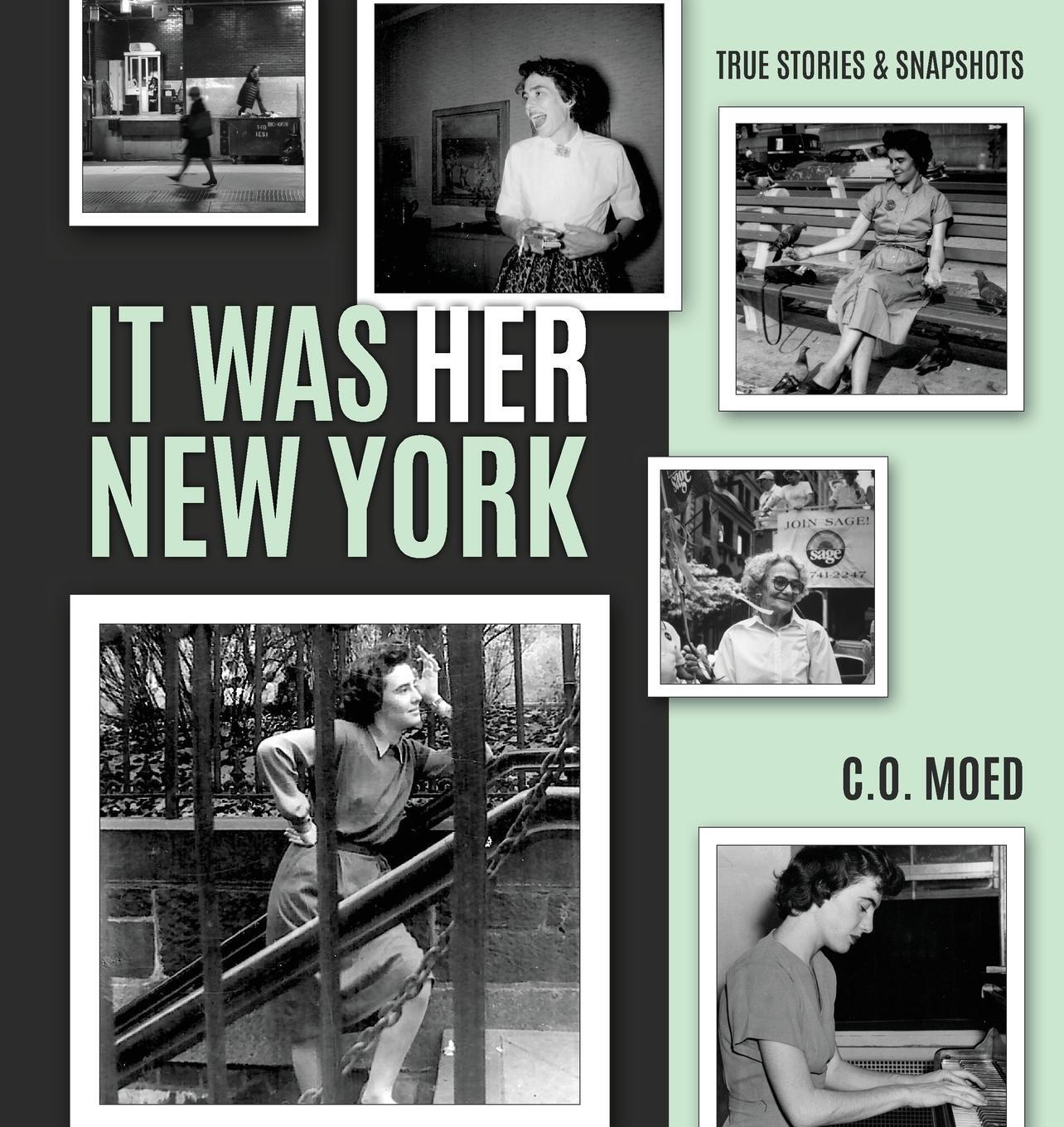 Cover: 9781578691654 | It Was Her New York | True Stories &amp; Snapshots | C. O. Moed | Buch