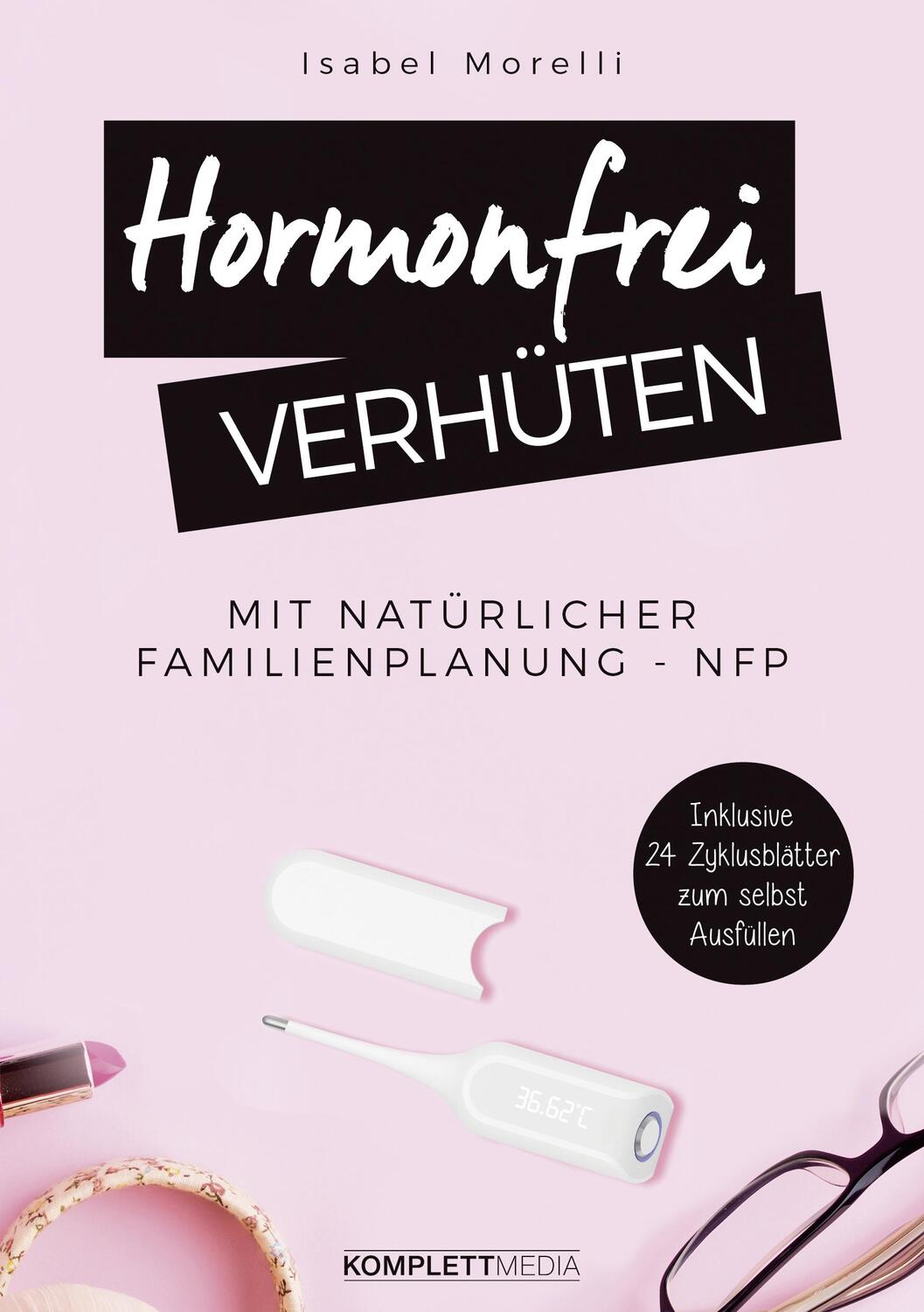 Cover: 9783831205486 | Hormonfrei verhüten | Mit natürlicher Familienplanung - NFP | Morelli