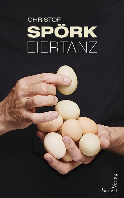 Cover: 9783904123822 | Eiertanz | Christof Spörk | Buch | 220 S. | Deutsch | 2023