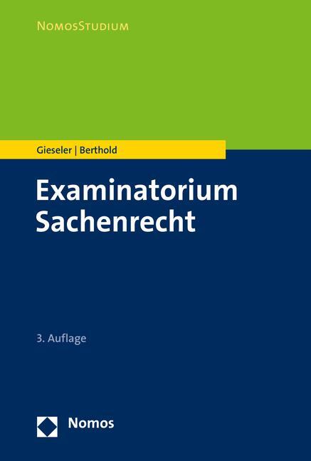Cover: 9783848764785 | Examinatorium Sachenrecht | Dieter Gieseler (u. a.) | Taschenbuch