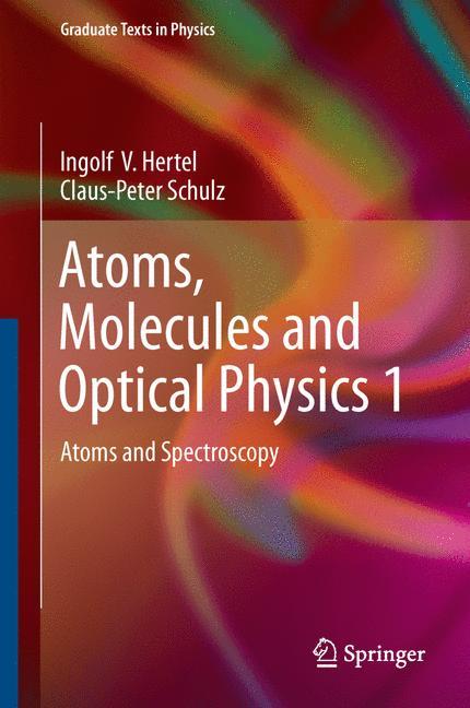 Cover: 9783642543210 | Atoms, Molecules and Optical Physics 1 | Atoms and Spectroscopy | Buch