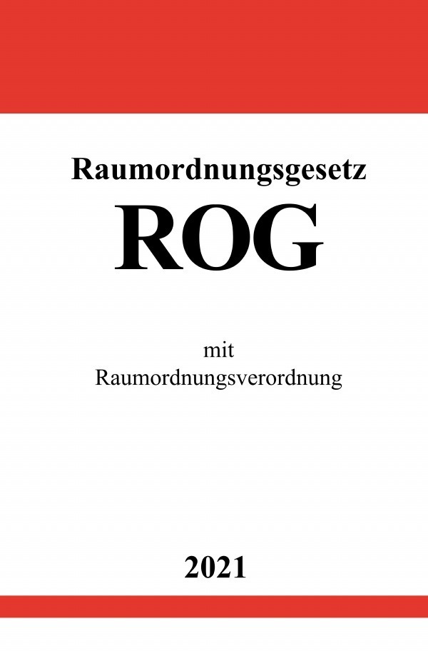 Cover: 9783754923047 | Raumordnungsgesetz (ROG) | mit Raumordnungsverordnung | Ronny Studier