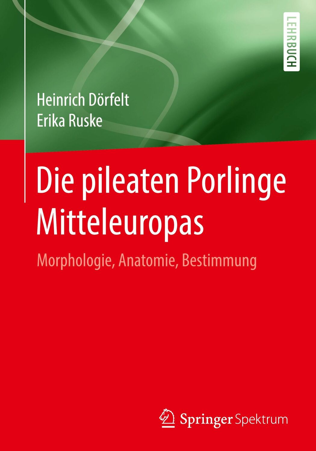 Cover: 9783662567593 | Die pileaten Porlinge Mitteleuropas | Erika Ruske (u. a.) | Buch | xix