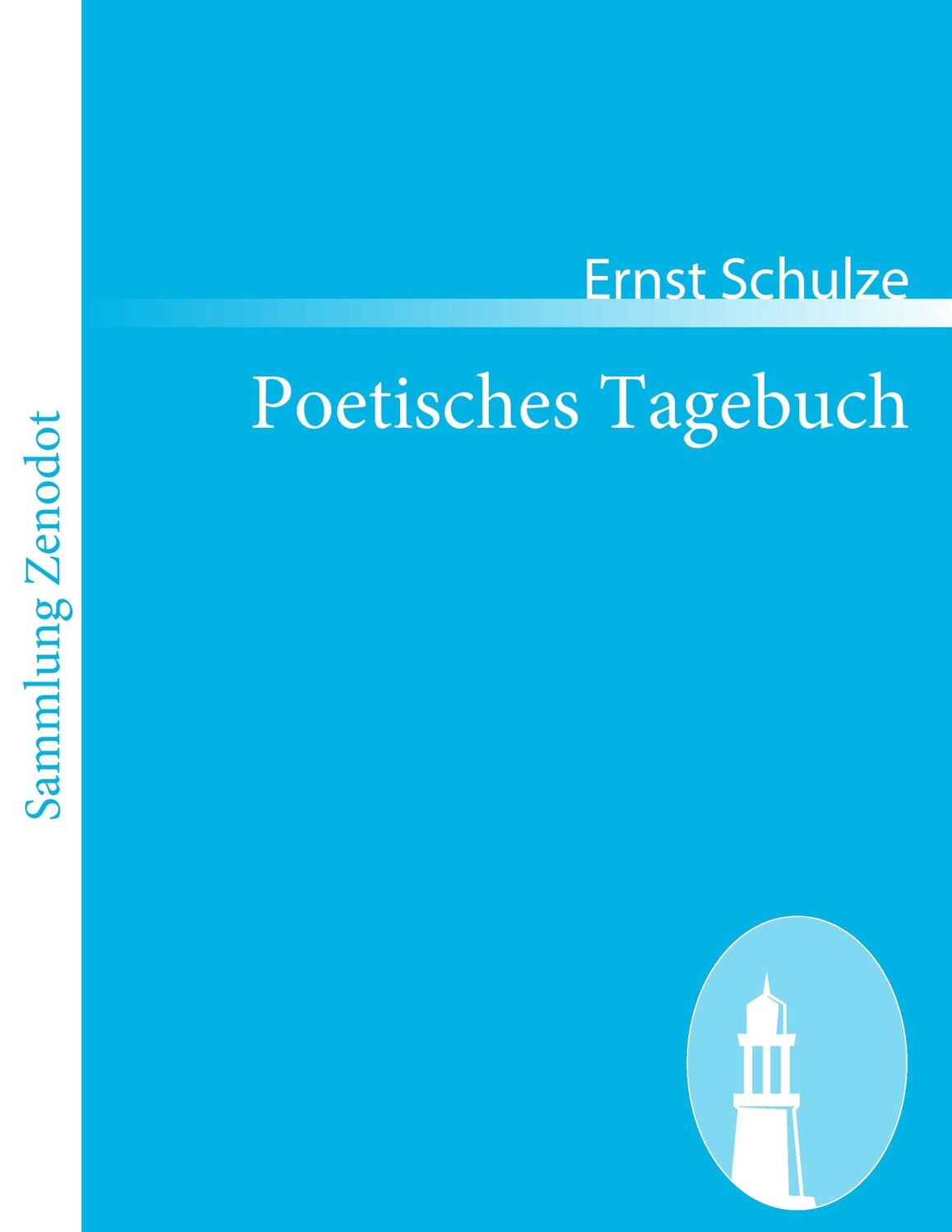 Cover: 9783843061421 | Poetisches Tagebuch | Ernst Schulze | Taschenbuch | Paperback | 152 S.