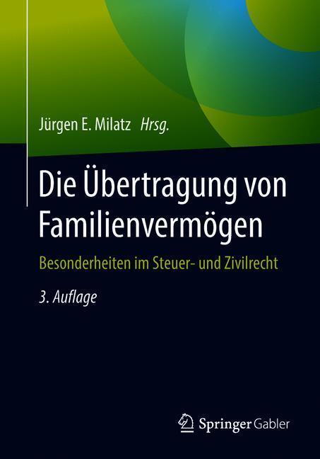 Cover: 9783658209223 | Die Übertragung von Familienvermögen | Jürgen E. Milatz | Taschenbuch
