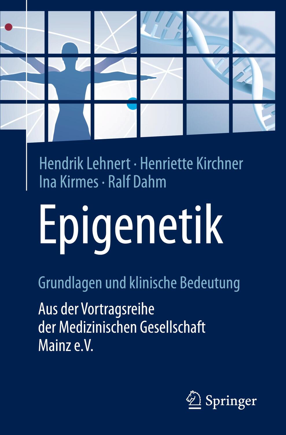 Cover: 9783662540220 | Epigenetik - Grundlagen und klinische Bedeutung | Lehnert | Buch | IX