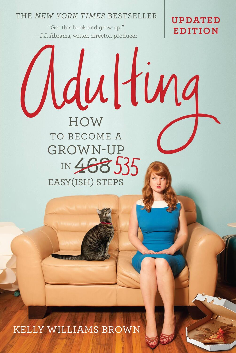 Cover: 9781538729137 | Adulting: How to Become a Grown-Up in 535 Easy(ish) Steps | Brown