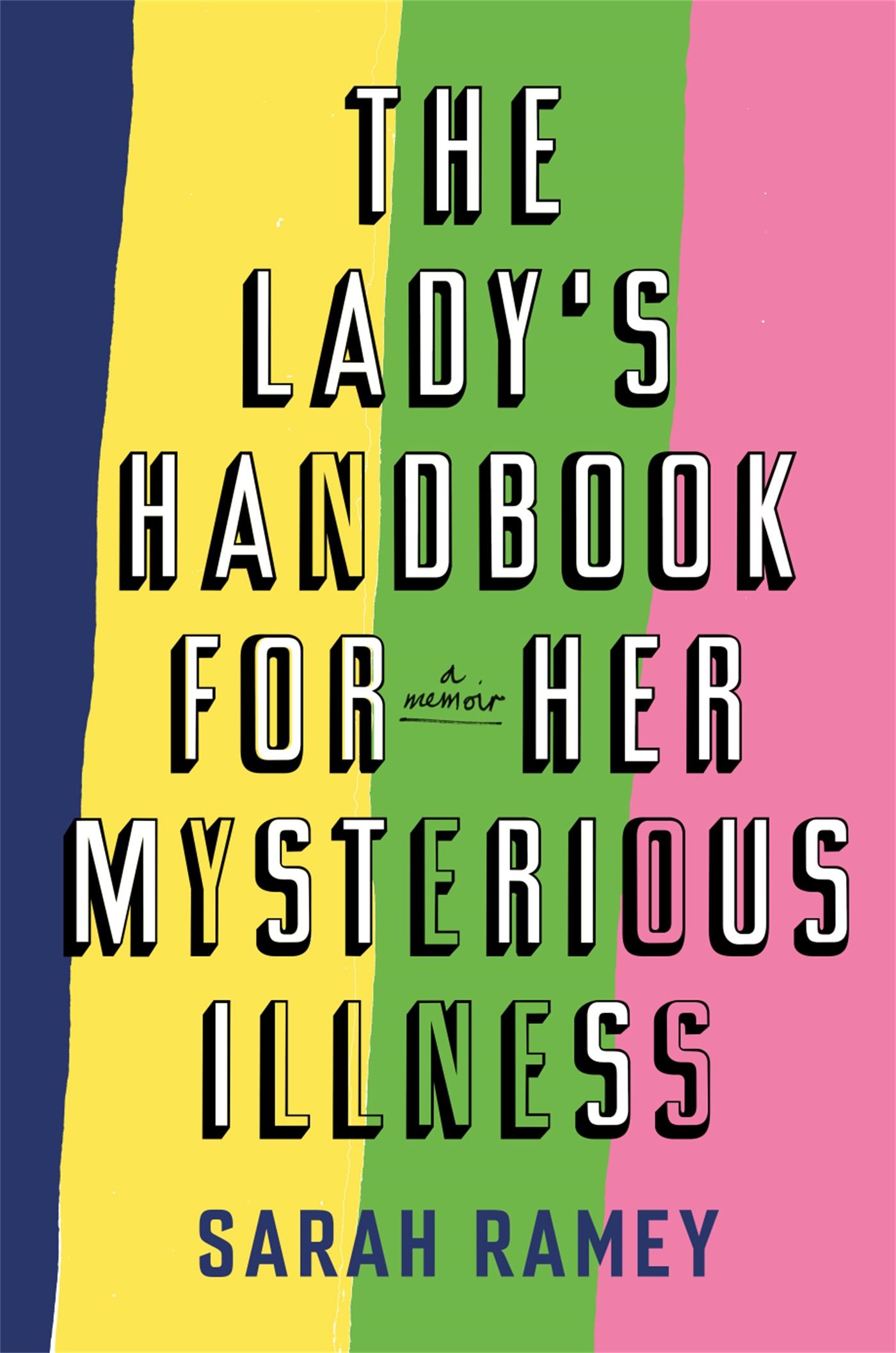 Cover: 9780708898857 | The Lady's Handbook For Her Mysterious Illness | Sarah Ramey | Buch