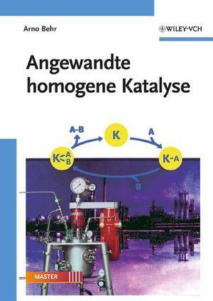Cover: 9783527316663 | Angewandte homogene Katalyse | Arno Behr | Taschenbuch | Deutsch