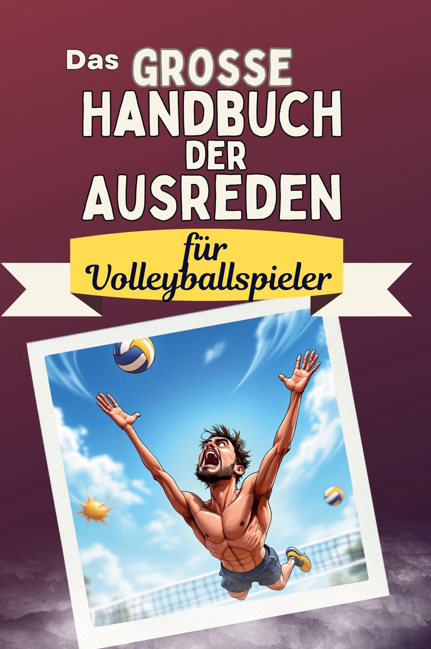 Cover: 9783759118400 | Das große Handbuch der Ausreden für Volleyballspieler | Lily Schmitz