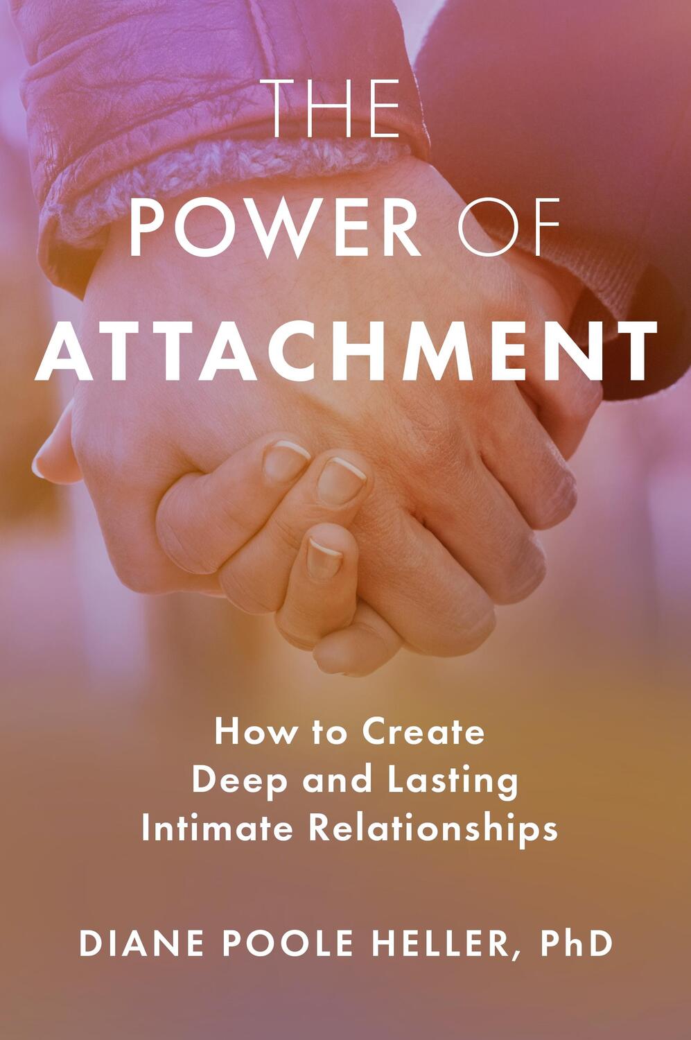 Cover: 9781622038251 | The Power of Attachment | Diane Poole Heller | Taschenbuch | Englisch