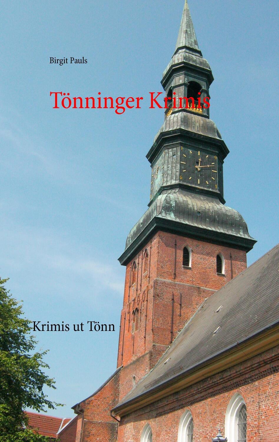 Cover: 9783735762320 | Tönning Krimis | Krimis ut Tönn | Birgit Pauls | Taschenbuch