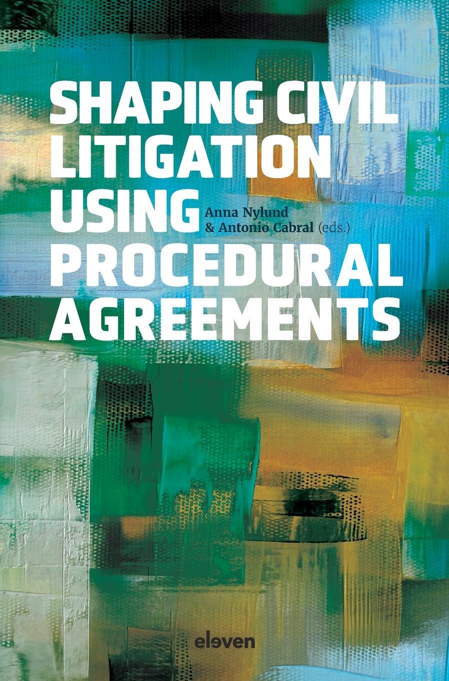 Cover: 9789047302254 | Shaping Civil Litigation Using Procedural Agreements | Anna Nylund