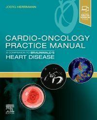 Cover: 9780323681353 | Cardio-Oncology Practice Manual: A Companion to Braunwald's Heart...