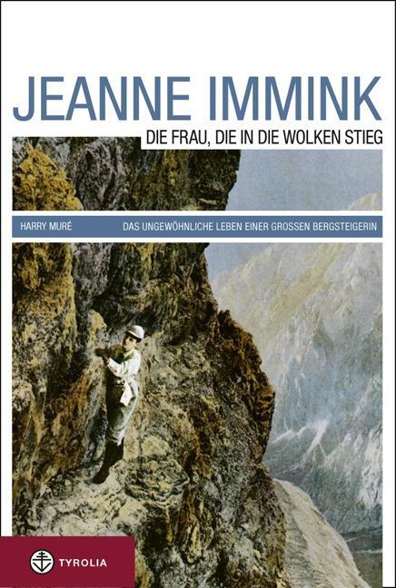 Cover: 9783702230753 | Jeanne Immink - Die Frau, die in die Wolken stieg | Harry Muré | Buch