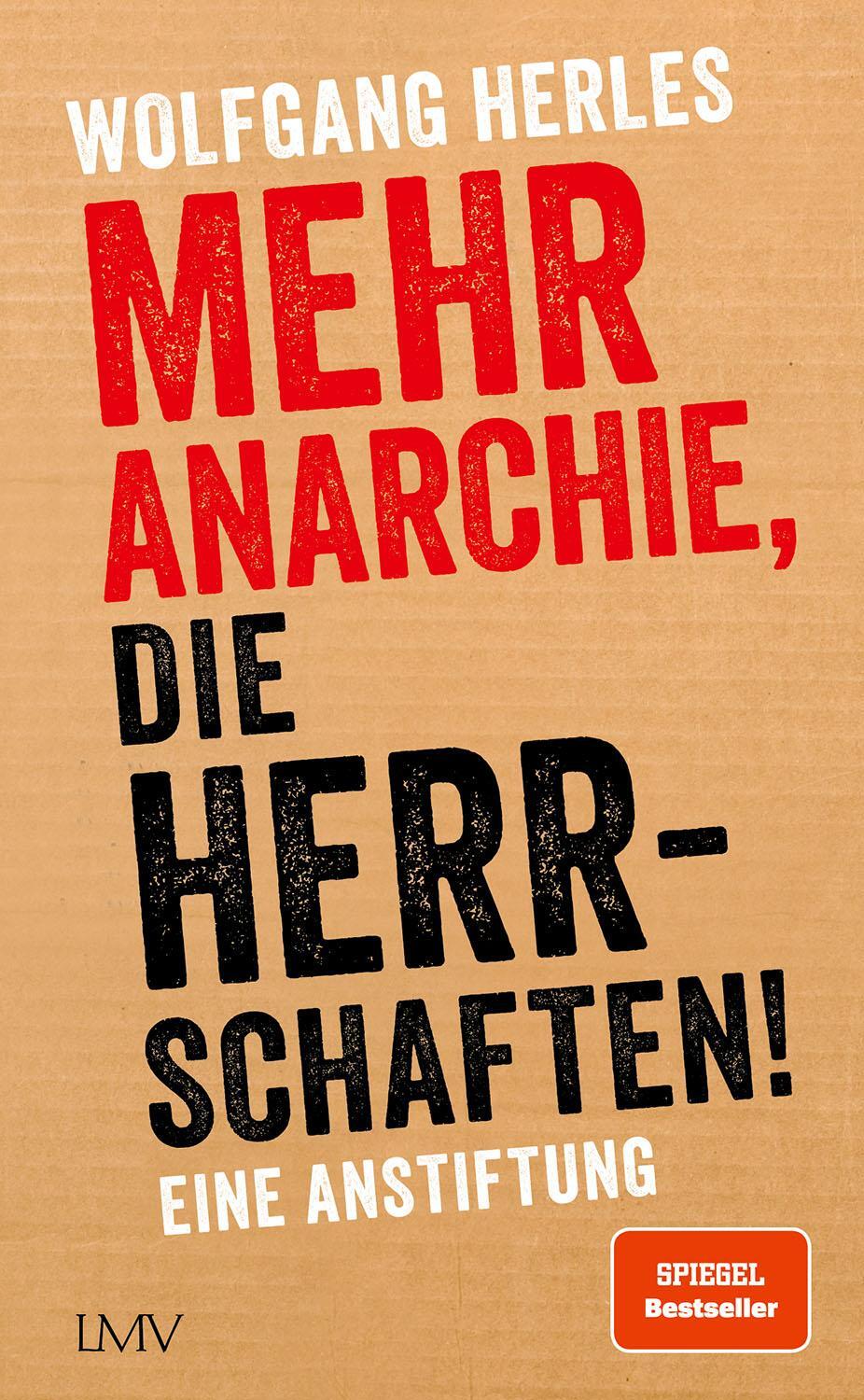 Cover: 9783784436852 | Mehr Anarchie, die Herrschaften! | Eine Anstiftung | Wolfgang Herles