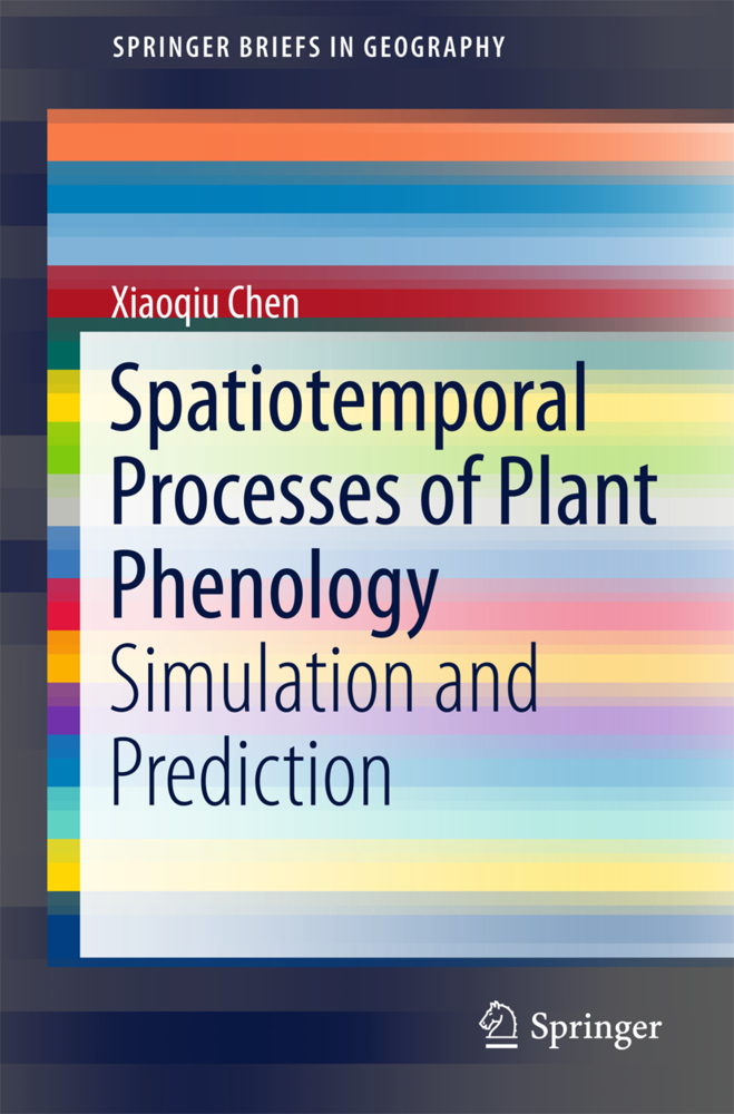 Cover: 9783662498378 | Spatiotemporal Processes of Plant Phenology | Xiaoqiu Chen | Buch