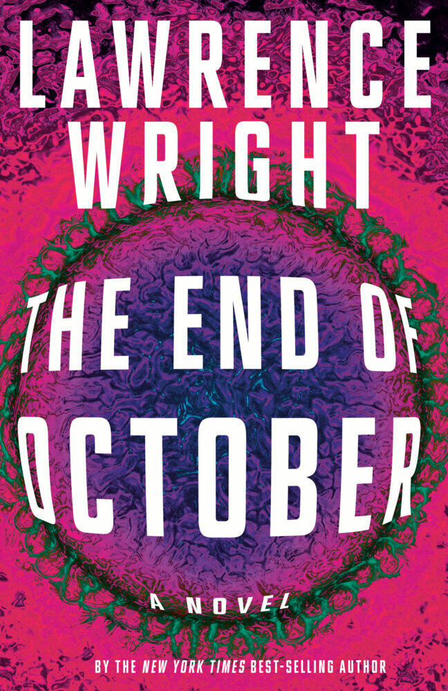 Cover: 9780525658658 | The End of October | A novel | Lawrence Wright | Buch | Englisch