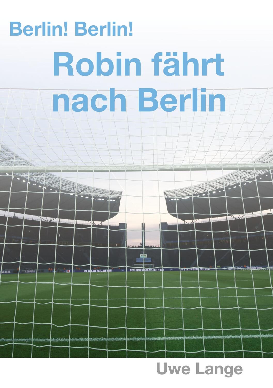 Cover: 9783347213609 | Berlin! Berlin! Robin fährt nach Berlin | Uwe Lange | Taschenbuch