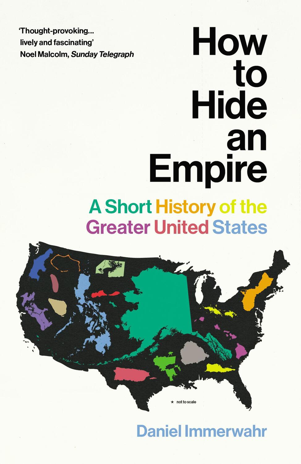 Cover: 9781784703912 | How to Hide an Empire | A Short History of the Greater United States