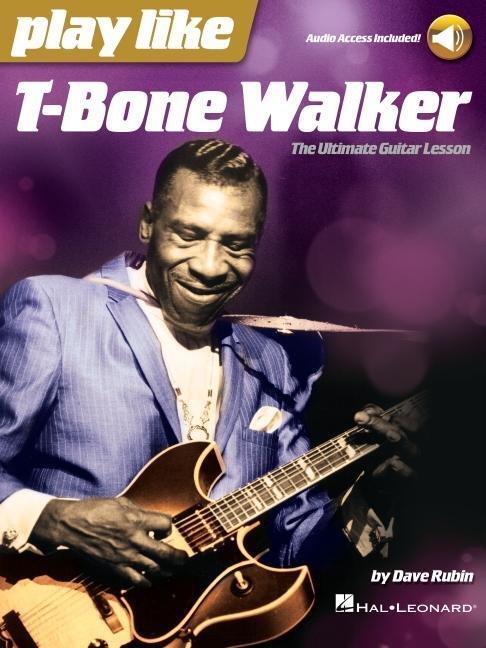 Cover: 9781540014771 | Play like T-Bone Walker | Broschüre | Buch + Online-Audio | Deutsch