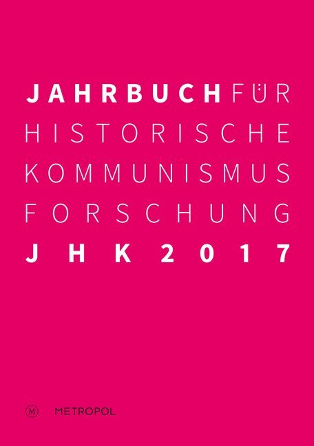 Cover: 9783863313302 | Jahrbuch für Historische Kommunismusforschung 2017 | Mählert (u. a.)