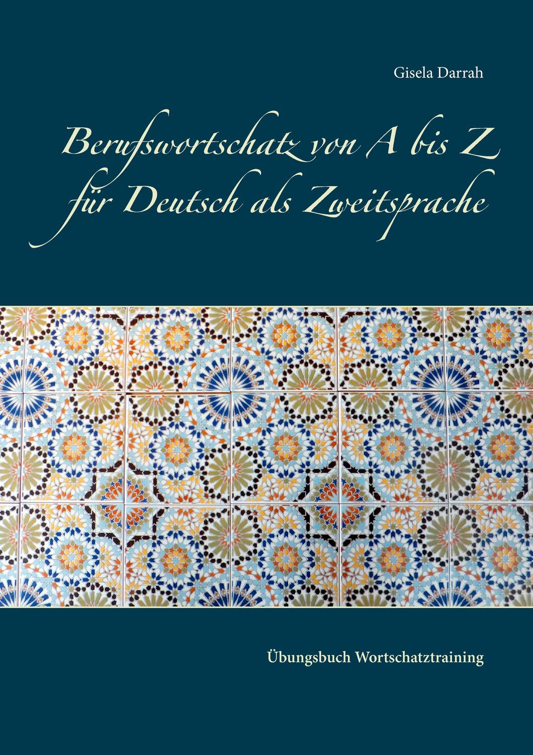 Cover: 9783839169230 | Berufswortschatz von A bis Z für Deutsch als Zweitsprache | Darrah