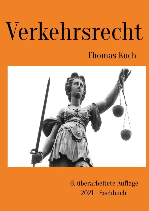 Cover: 9783754142790 | Verkehrsrecht | 6. überarbeitete Auflage | Thomas Koch | Taschenbuch