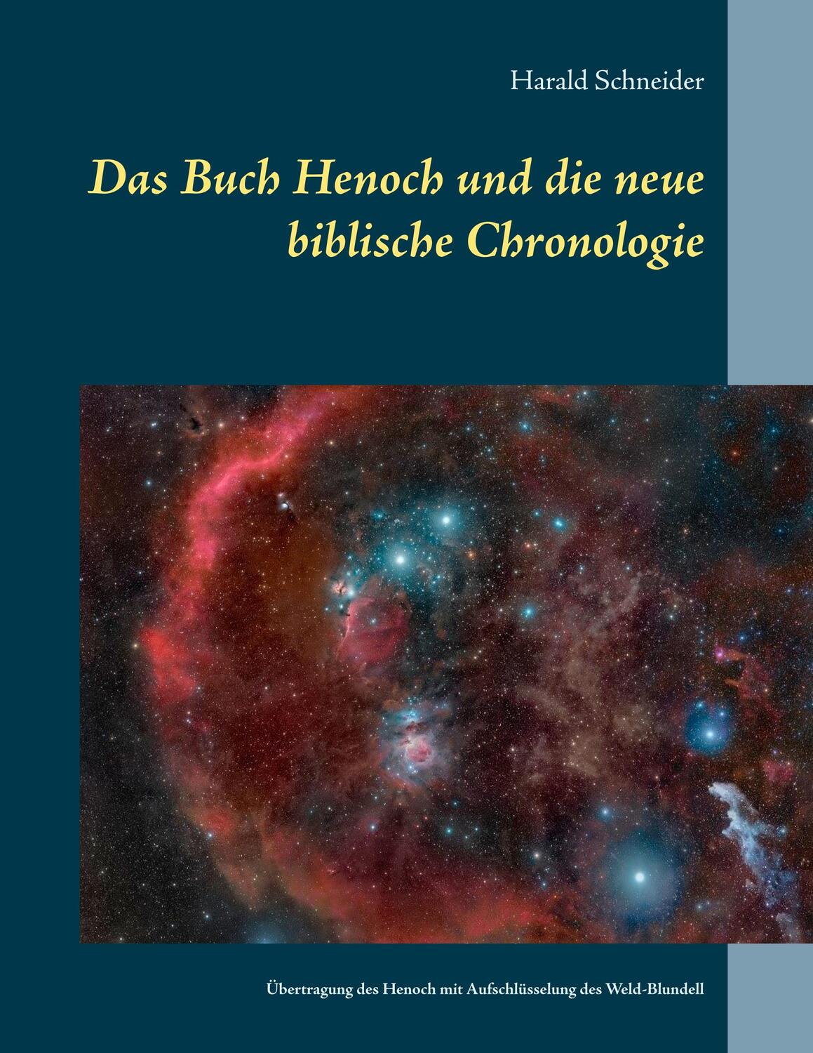 Cover: 9783750401594 | Das Buch Henoch und die neue biblische Chronologie | Harald Schneider