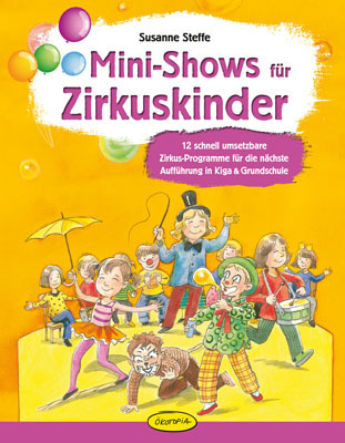 Cover: 9783867022378 | Mini-Shows für Zirkuskinder | Susanne Steffe | Taschenbuch | 96 S.