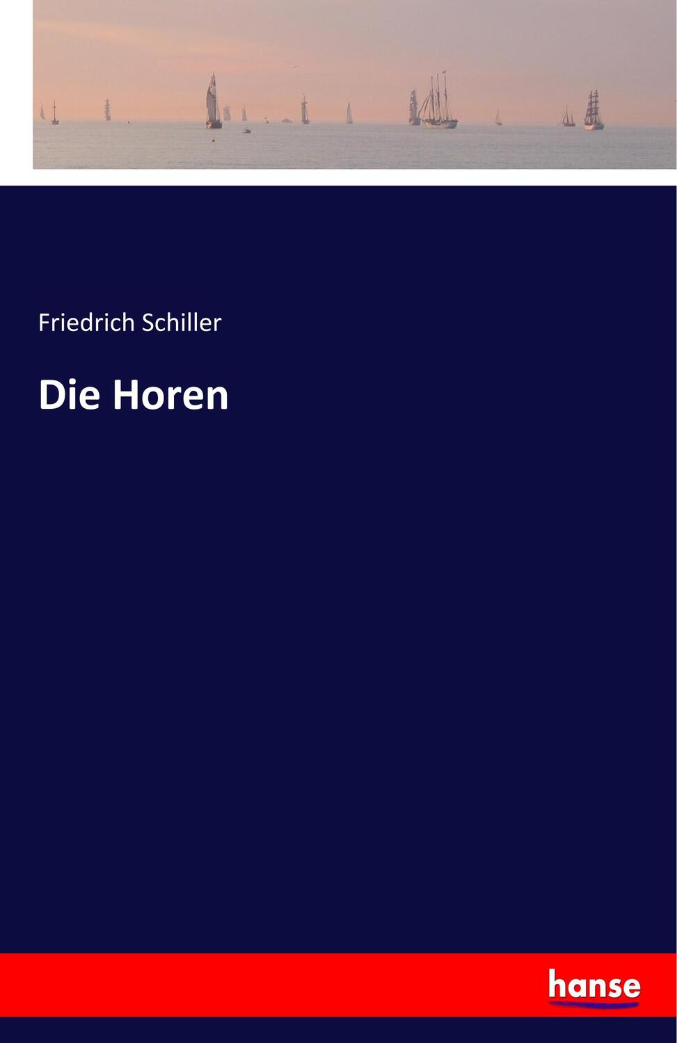 Cover: 9783337716486 | Die Horen | Friedrich Schiller | Taschenbuch | Paperback | Deutsch