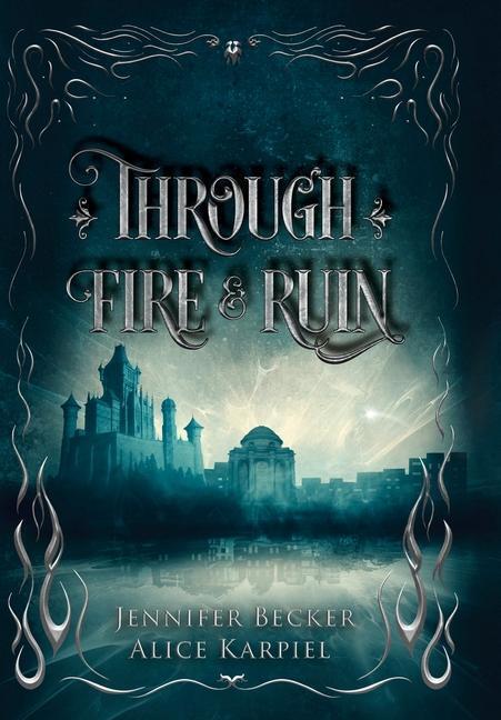 Cover: 9783950518023 | Through Fire And Ruin | Jennifer Becker (u. a.) | Buch | Englisch