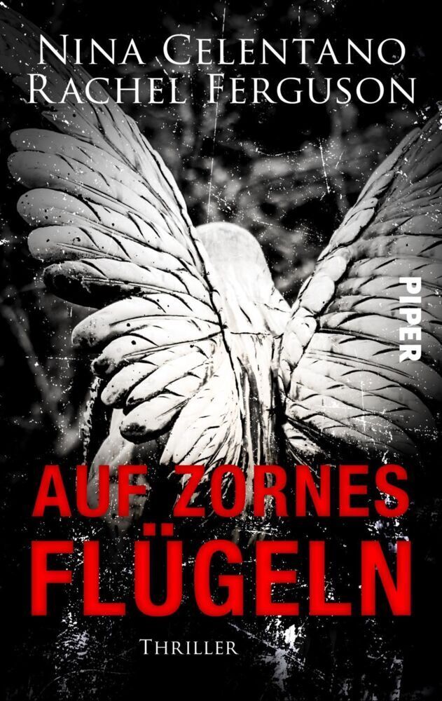 Cover: 9783492503372 | Auf Zornes Flügeln | Thriller | Nina Celentano (u. a.) | Taschenbuch
