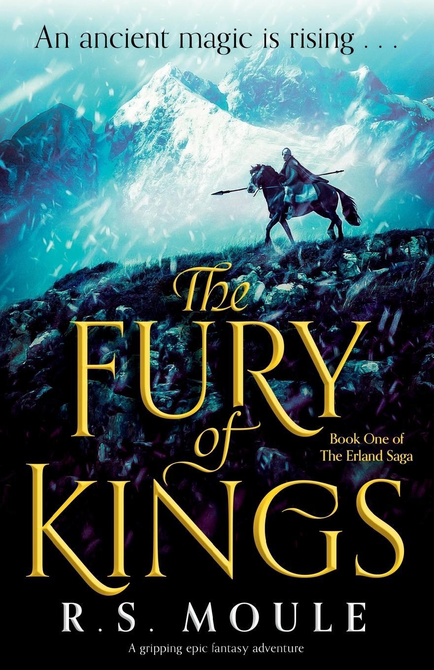 Cover: 9781837900541 | The Fury of Kings | A gripping epic fantasy adventure | R. S. Moule