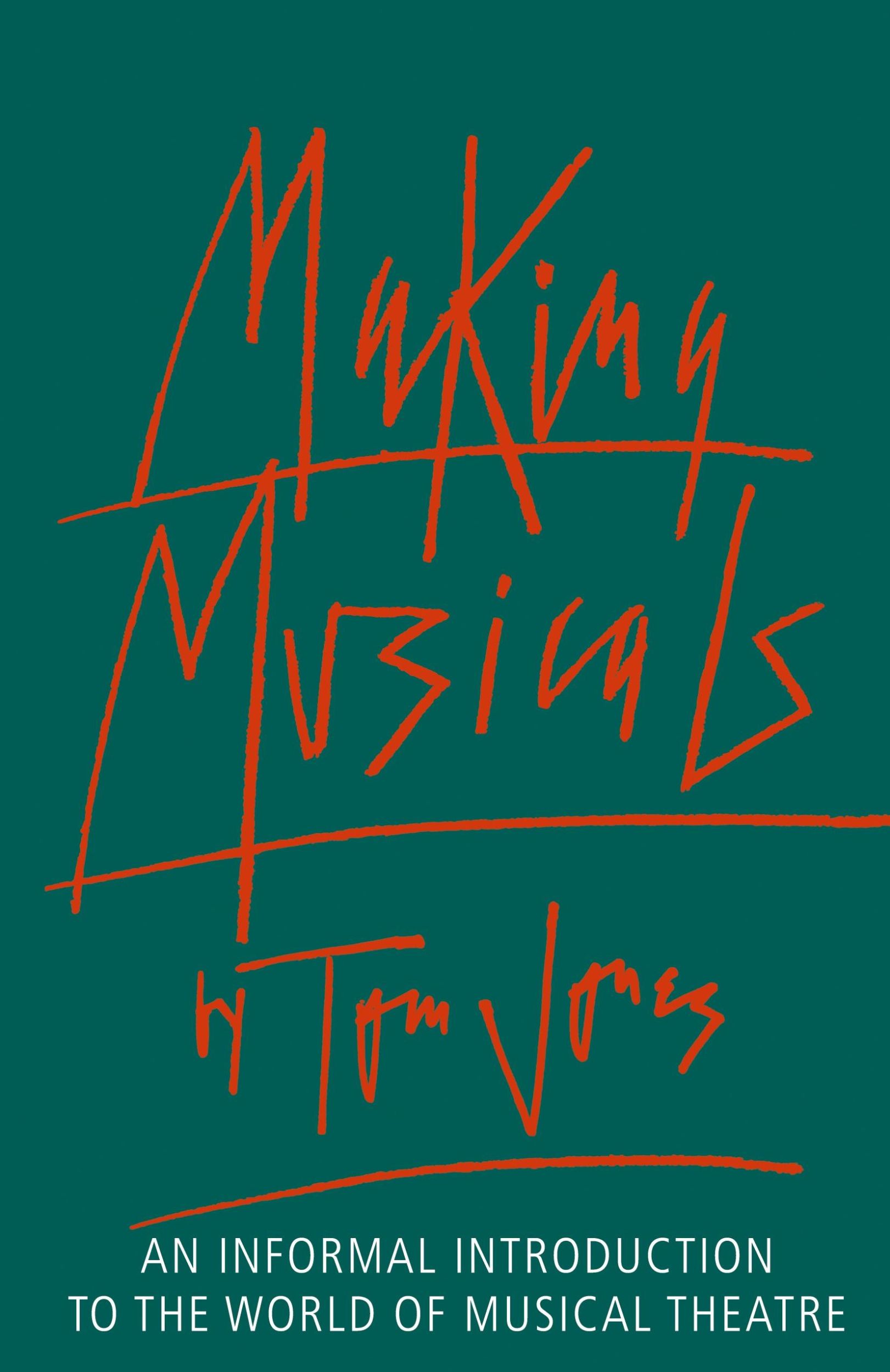 Cover: 9780879100957 | Making Musicals | Tom Jones | Taschenbuch | Kartoniert / Broschiert