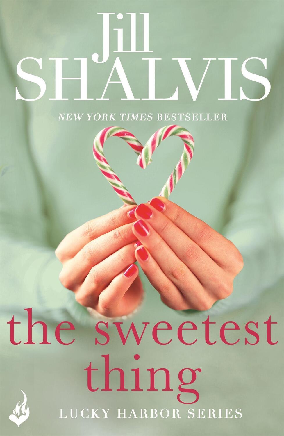 Cover: 9781472222619 | The Sweetest Thing | Another spellbinding romance from Jill Shalvis