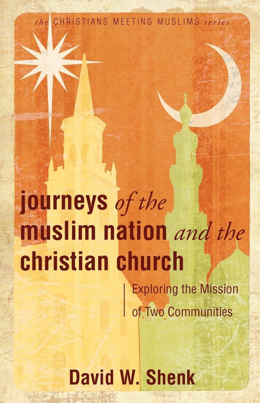 Cover: 9780836192520 | Journeys of the Muslim Nation and the Christian Church | Shenk | Buch