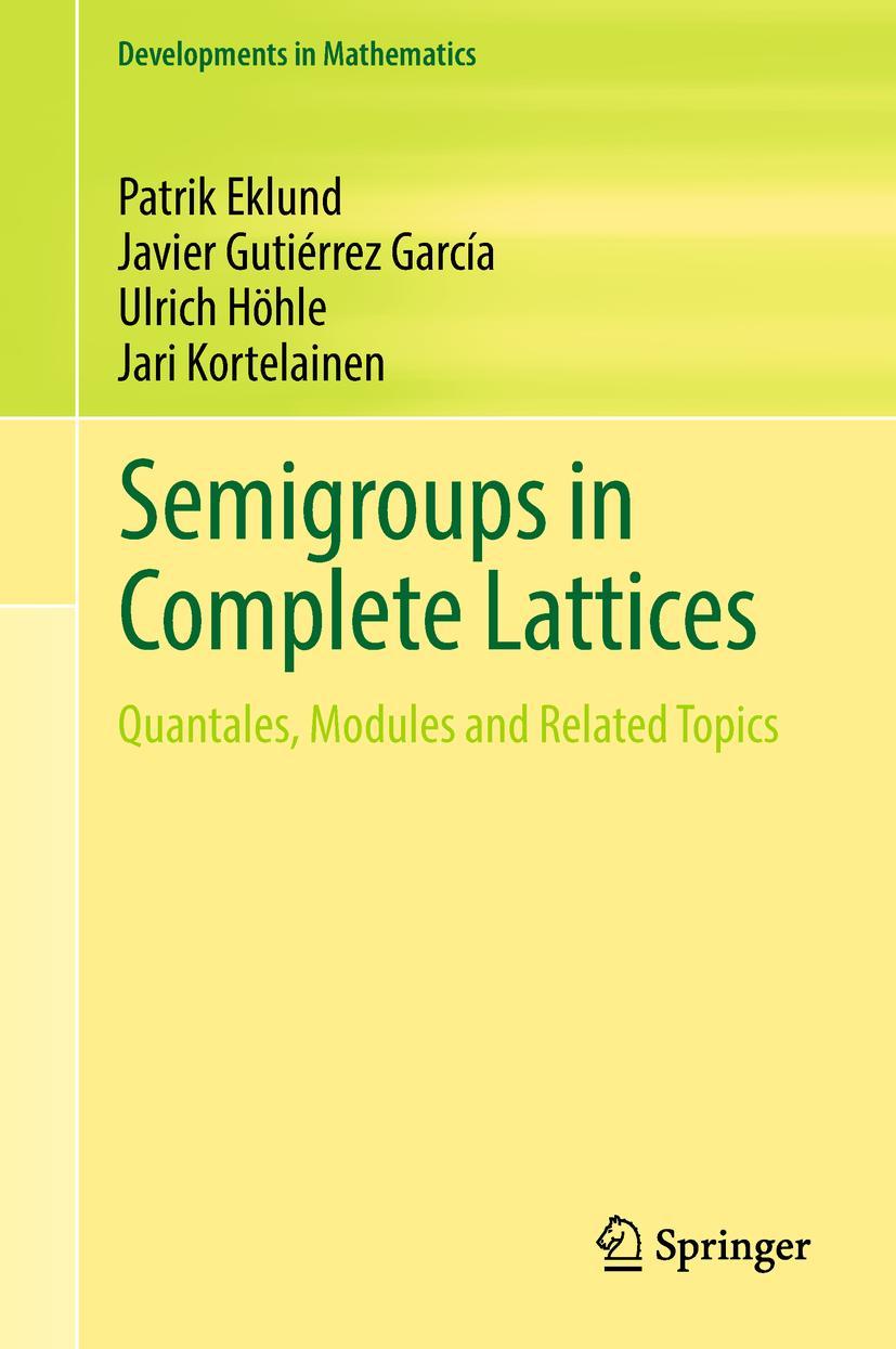 Cover: 9783319789477 | Semigroups in Complete Lattices | Patrik Eklund (u. a.) | Buch | xxi