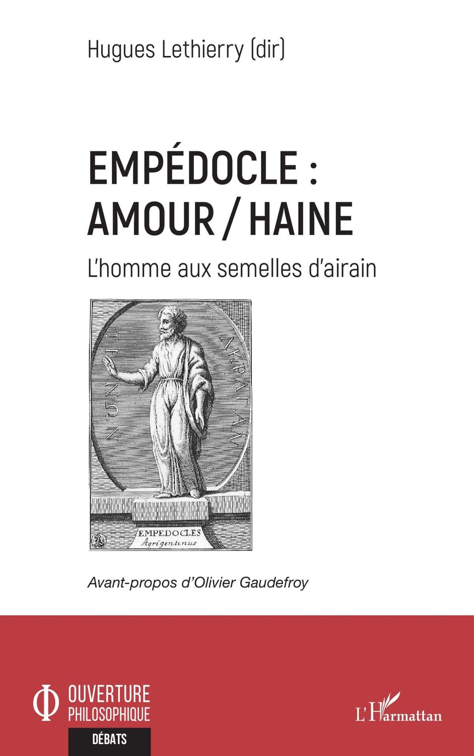 Cover: 9782343236476 | Empédocle : amour/haine | L'homme aux semelles d'airain | Lethierry