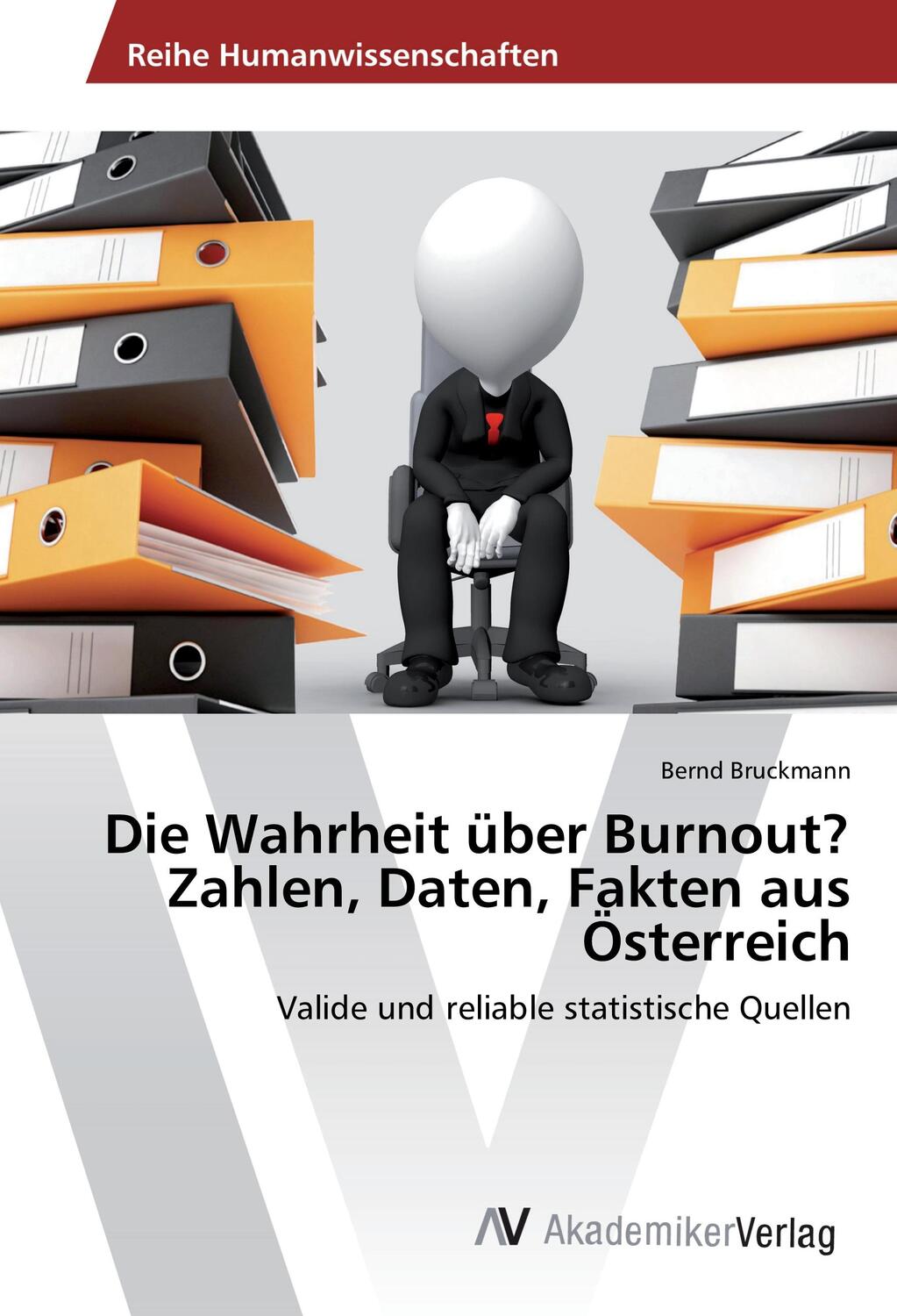 Cover: 9783639886467 | Die Wahrheit über Burnout? Zahlen, Daten, Fakten aus Österreich | Buch