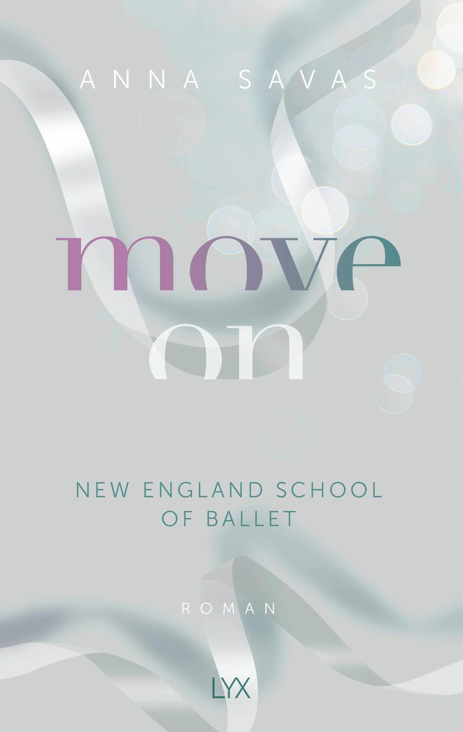 Cover: 9783736319288 | Move On - New England School of Ballet | Anna Savas | Taschenbuch
