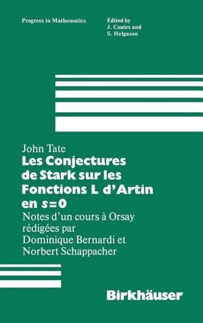 Cover: 9780817631888 | Les Conjectures de Stark sur les Fonctions L d'Artin en s=0 | J. Tate