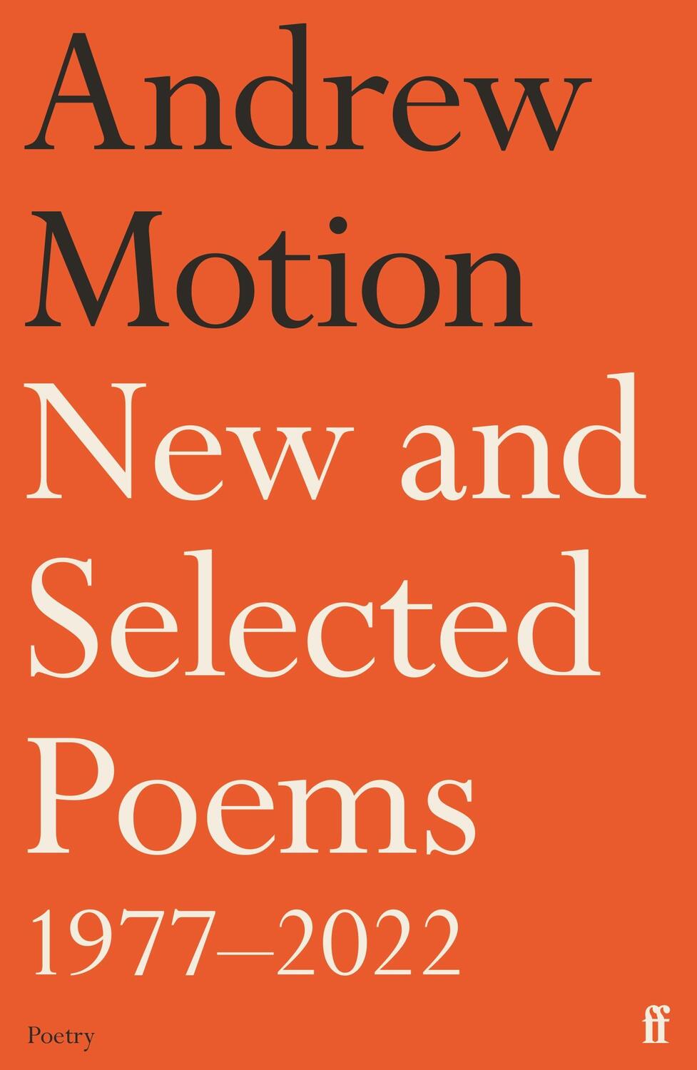 Cover: 9780571338559 | New and Selected Poems 1977-2022 | Andrew Motion | Buch | Gebunden