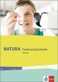 Cover: 9783120490012 | Natura Biologie Fachhochschulreife. Schülerbuch Klassen 11-12 bzw....