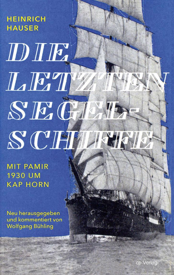 Cover: 9783936406641 | Die letzten Segelschiffe | Mit Pamir 1930 um Kap Horn | Hauser | Buch