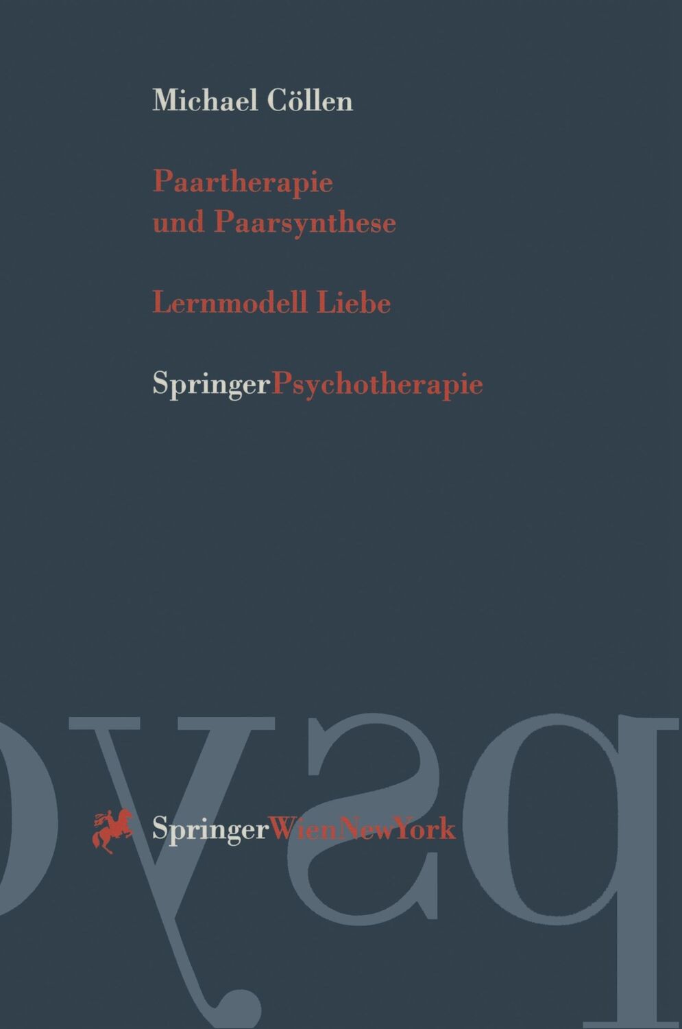 Cover: 9783211830062 | Paartherapie und Paarsynthese | Lernmodell Liebe | Michael Cöllen | ix