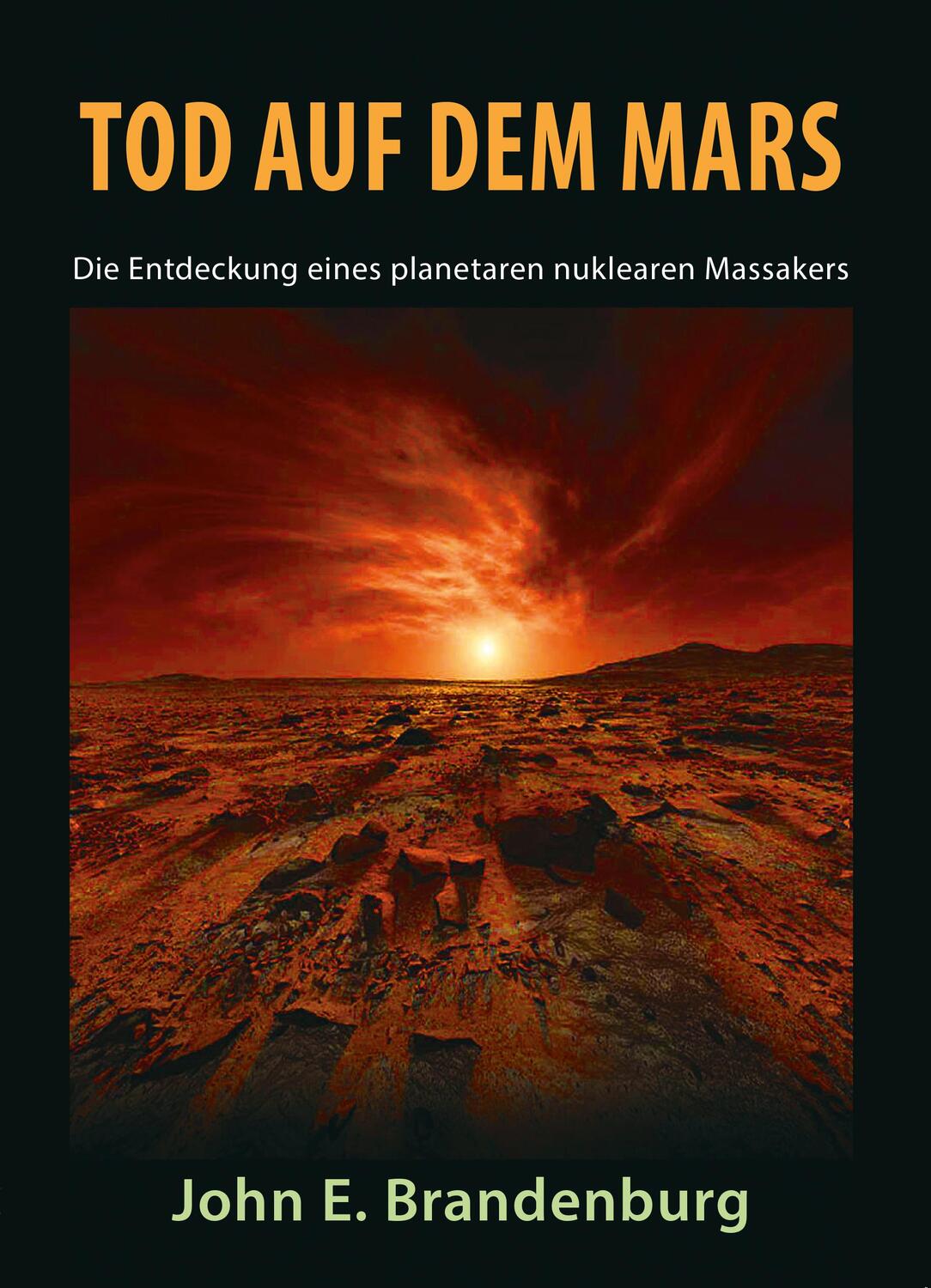 Cover: 9783943238587 | Tod auf dem Mars | Die Entdeckung eines planetaren nuklearen Massakers