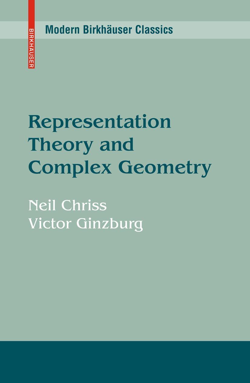 Cover: 9780817649371 | Representation Theory and Complex Geometry | Neil Chriss (u. a.) | x