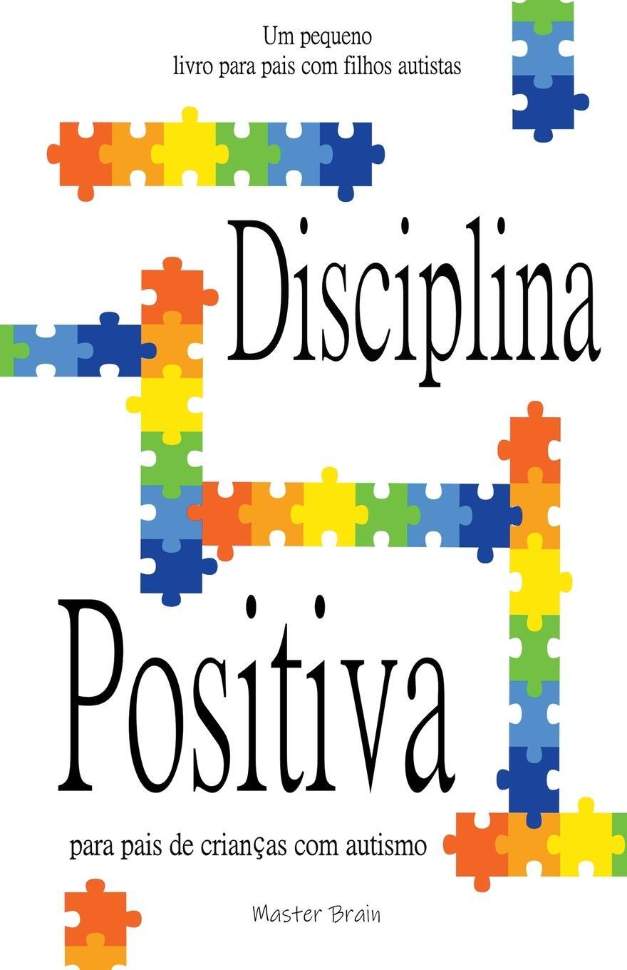 Cover: 9798215361443 | Disciplina positiva para pais de crianças com autismo | Master Brain